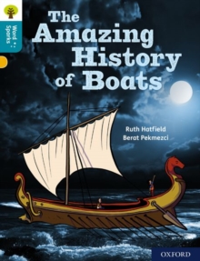 Oxford Reading Tree Word Sparks: Level 9: The Amazing History Of Boats