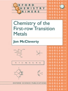 Chemistry of the First Row Transition Metals, Paperback / softback Book Chemistry of the First Row Transition Metals, Paperback / softback Book
