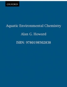 Aquatic Environmental Chemistry, Paperback / softback Book Aquatic Environmental Chemistry, Paperback / softback Book