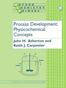 Process Development : Physicochemical Concepts, Paperback / softback Book Process Development : Physicochemical Concepts, Paperback / softback Book