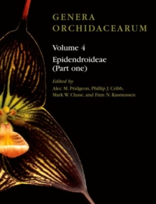 Genera Orchidacearum Volume 4 : Epidendroideae (Part 1), Hardback Book Genera Orchidacearum Volume 4 : Epidendroideae (Part 1), Hardback Book