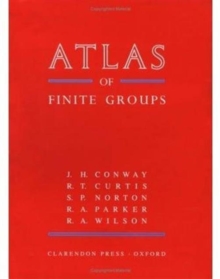 ATLAS of Finite Groups : Maximal Subgroups and Ordinary Characters for Simple Groups, Hardback Book ATLAS of Finite Groups : Maximal Subgroups and Ordinary Characters for Simple Groups, Hardback Book