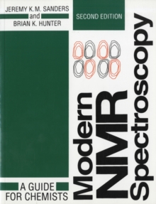 Modern NMR Spectroscopy : A Guide for Chemists, Paperback / softback Book Modern NMR Spectroscopy : A Guide for Chemists, Paperback / softback Book