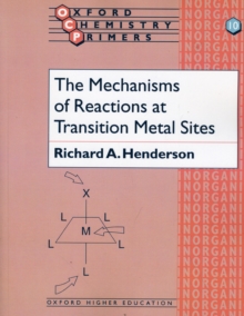 The Mechanisms of Reactions at Transition Metal Sites, Paperback / softback Book The Mechanisms of Reactions at Transition Metal Sites, Paperback / softback Book