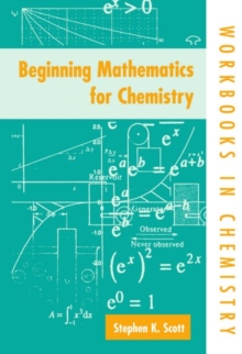Beginning Mathematics for Chemistry, Paperback Book Beginning Mathematics for Chemistry, Paperback Book