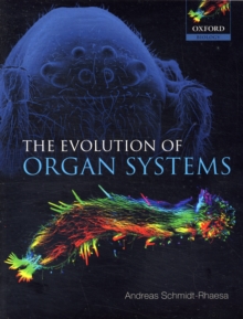 The Evolution of Organ Systems, Paperback Book The Evolution of Organ Systems, Paperback Book