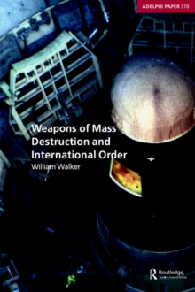 Weapons of Mass Destruction and International Order, Paperback / softback Book Weapons of Mass Destruction and International Order, Paperback / softback Book