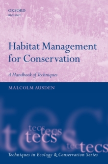 Habitat Management for Conservation : A Handbook of Techniques, Hardback Book Habitat Management for Conservation : A Handbook of Techniques, Hardback Book