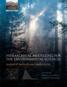 Hierarchical Modelling for the Environmental Sciences : Statistical methods and applications, Paperback / softback Book Hierarchical Modelling for the Environmental Sciences : Statistical methods and applications, Paperback / softback Book