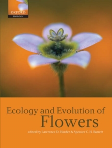 Ecology and Evolution of Flowers, Paperback / softback Book Ecology and Evolution of Flowers, Paperback / softback Book