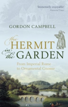 The Hermit in the Garden : From Imperial Rome to Ornamental Gnome, Paperback Book The Hermit in the Garden : From Imperial Rome to Ornamental Gnome, Paperback Book