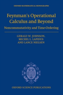 Feynman's Operational Calculus and Beyond : Noncommutativity and Time-Ordering, Hardback Book Feynman's Operational Calculus and Beyond : Noncommutativity and Time-Ordering, Hardback Book