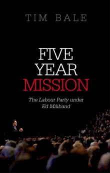 Five Year Mission : The Labour Party under Ed Miliband