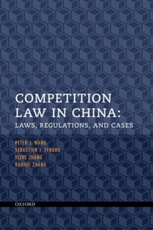Competition Law in China : Laws, Regulations, and Cases, Paperback / softback Book Competition Law in China : Laws, Regulations, and Cases, Paperback / softback Book