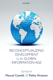 Reconceptualizing Development in the Global Information Age, Hardback Book Reconceptualizing Development in the Global Information Age, Hardback Book