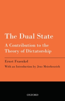 The Dual State : A Contribution to the Theory of Dictatorship