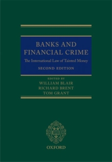 Banks and Financial Crime : The International Law of Tainted Money, Hardback Book Banks and Financial Crime : The International Law of Tainted Money, Hardback Book