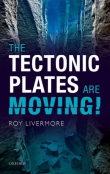 The Tectonic Plates are Moving!, Hardback Book The Tectonic Plates are Moving!, Hardback Book