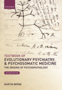 Textbook of Evolutionary Psychiatry and Psychosomatic Medicine : The Origins of Psychopathology, Paperback Book Textbook of Evolutionary Psychiatry and Psychosomatic Medicine : The Origins of Psychopathology, Paperback Book