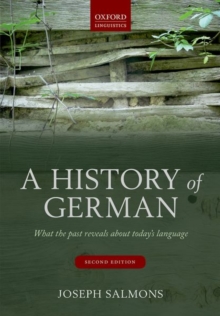 A History of German : What the Past Reveals about Today's Language