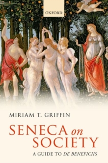 Seneca on Society : A Guide to De Beneficiis