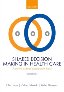 Shared Decision Making in Health Care : Achieving evidence-based patient choice