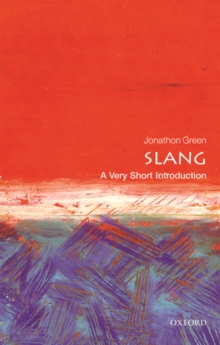 Slang: A Very Short Introduction