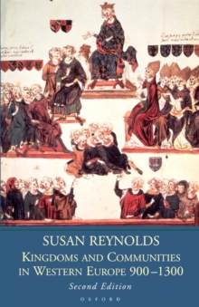 Kingdoms and Communities in Western Europe 900-1300, Paperback / softback Book Kingdoms and Communities in Western Europe 900-1300, Paperback / softback Book