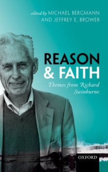 Reason and Faith : Themes from Richard Swinburne, Hardback Book Reason and Faith : Themes from Richard Swinburne, Hardback Book