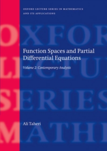 Function Spaces and Partial Differential Equations : Volume 2 - Contemporary Analysis, Hardback Book Function Spaces and Partial Differential Equations : Volume 2 - Contemporary Analysis, Hardback Book