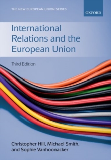 International Relations and the European Union, Paperback / softback Book International Relations and the European Union, Paperback / softback Book