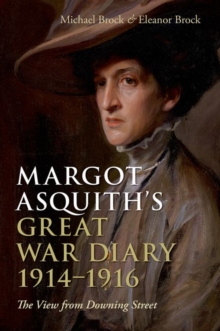 Margot Asquith's Great War Diary 1914-1916 : The View from Downing Street, Paperback Book Margot Asquith's Great War Diary 1914-1916 : The View from Downing Street, Paperback Book