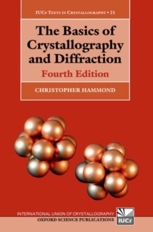 The Basics of Crystallography and Diffraction, Paperback / softback Book The Basics of Crystallography and Diffraction, Paperback / softback Book