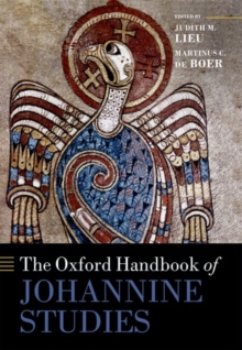 The Oxford Handbook of Johannine Studies, Hardback Book The Oxford Handbook of Johannine Studies, Hardback Book