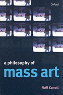 A Philosophy of Mass Art, Paperback / softback Book A Philosophy of Mass Art, Paperback / softback Book