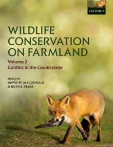 Wildlife Conservation on Farmland Volume 2 : Conflict in the countryside, Hardback Book Wildlife Conservation on Farmland Volume 2 : Conflict in the countryside, Hardback Book