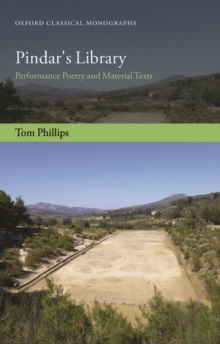 Pindar's Library : Performance Poetry and Material Texts, Hardback Book Pindar's Library : Performance Poetry and Material Texts, Hardback Book