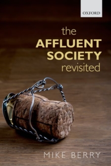 The Affluent Society Revisited, Paperback / softback Book The Affluent Society Revisited, Paperback / softback Book