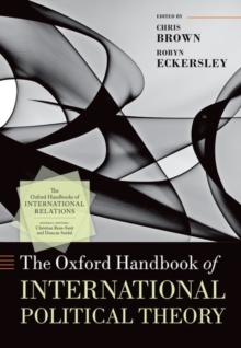 The Oxford Handbook of International Political Theory, Hardback Book The Oxford Handbook of International Political Theory, Hardback Book