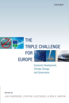 The Triple Challenge for Europe : Economic Development, Climate Change, and Governance, Hardback Book The Triple Challenge for Europe : Economic Development, Climate Change, and Governance, Hardback Book