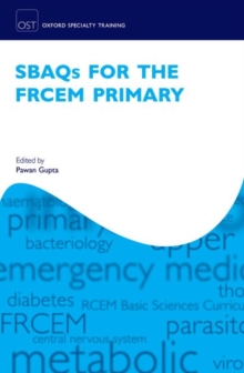 SBAQs for the FRCEM Primary, Paperback / softback Book SBAQs for the FRCEM Primary, Paperback / softback Book