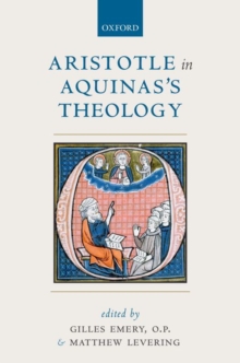 Aristotle in Aquinas's Theology, Hardback Book Aristotle in Aquinas's Theology, Hardback Book