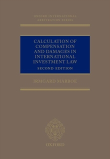 Calculation of Compensation and Damages in International Investment Law, Hardback Book Calculation of Compensation and Damages in International Investment Law, Hardback Book
