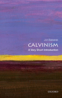 Calvinism : A Very Short Introduction