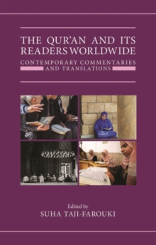 The Qur'an and its Readers Worldwide : Contemporary Commentaries and Translations, Hardback Book The Qur'an and its Readers Worldwide : Contemporary Commentaries and Translations, Hardback Book