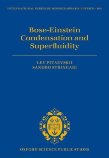 Bose-Einstein Condensation and Superfluidity, Hardback Book Bose-Einstein Condensation and Superfluidity, Hardback Book