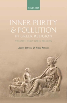 Inner Purity and Pollution in Greek Religion : Volume I: Early Greek Religion, Hardback Book Inner Purity and Pollution in Greek Religion : Volume I: Early Greek Religion, Hardback Book