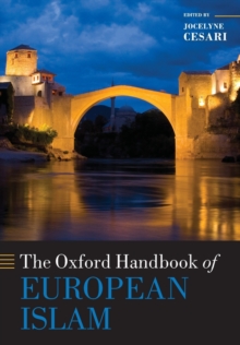 The Oxford Handbook of European Islam, Paperback / softback Book The Oxford Handbook of European Islam, Paperback / softback Book