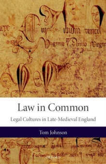 Law in Common : Legal Cultures in Late-Medieval England, Hardback Book Law in Common : Legal Cultures in Late-Medieval England, Hardback Book