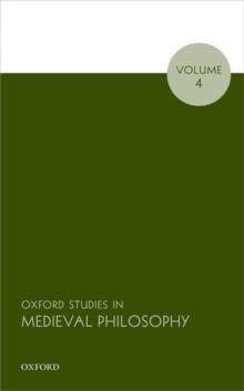 Oxford Studies in Medieval Philosophy, Volume 4, Hardback Book Oxford Studies in Medieval Philosophy, Volume 4, Hardback Book